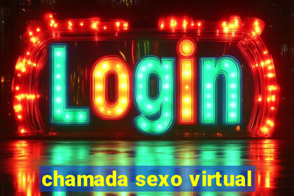 chamada sexo virtual